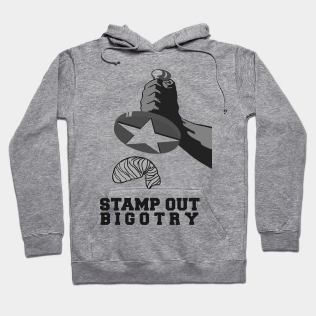 Stamp Out Bigotry - Resist Trump Hoodie by drunkparrotgraphics